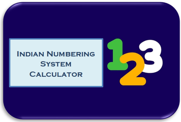 Indian Numeric Numbering system Calculator